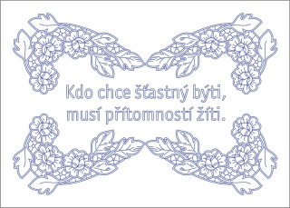 Kdo chce šťastný býti.....